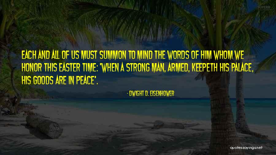 Exteriority Philosophy Quotes By Dwight D. Eisenhower Exteriority Philosophy Quotes By Dwight D. Eisenhower