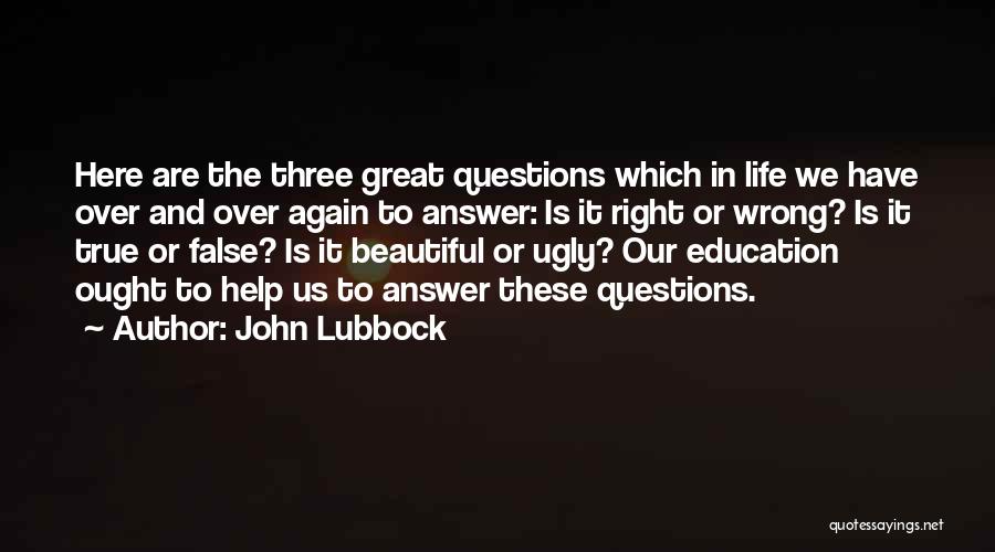 Exteriors Quotes By John Lubbock