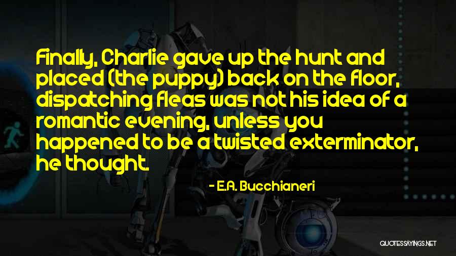 Exterminator For Pests Quotes By E.A. Bucchianeri Exterminator For Pests Quotes By E.A. Bucchianeri