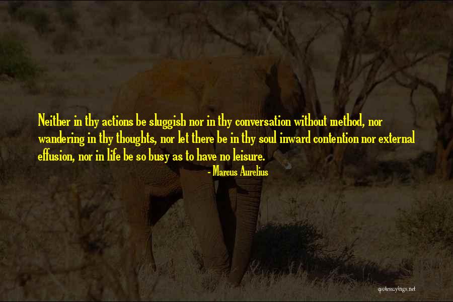 External Actions Quotes By Marcus Aurelius External Actions Quotes By Marcus Aurelius