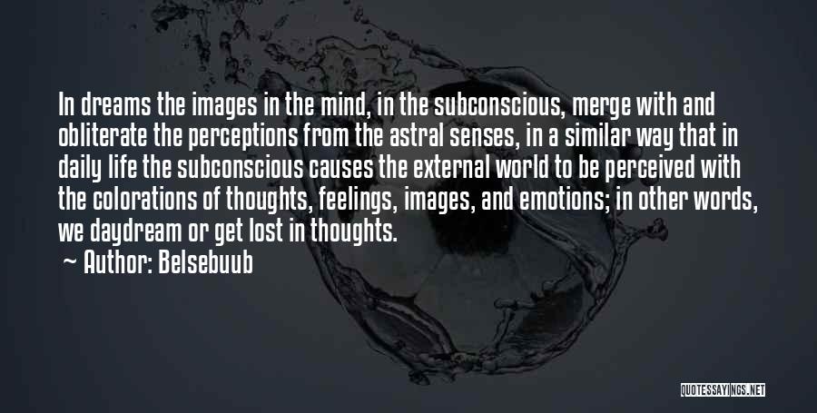 External Awareness Quotes By Belsebuub