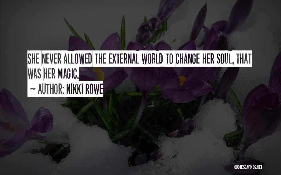 External Awareness Quotes By Nikki Rowe