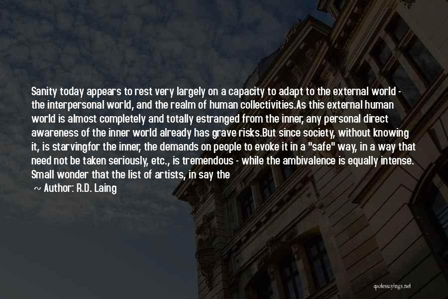 External Awareness Quotes By R.D. Laing