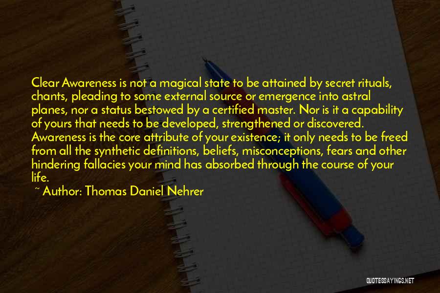 External Awareness Quotes By Thomas Daniel Nehrer