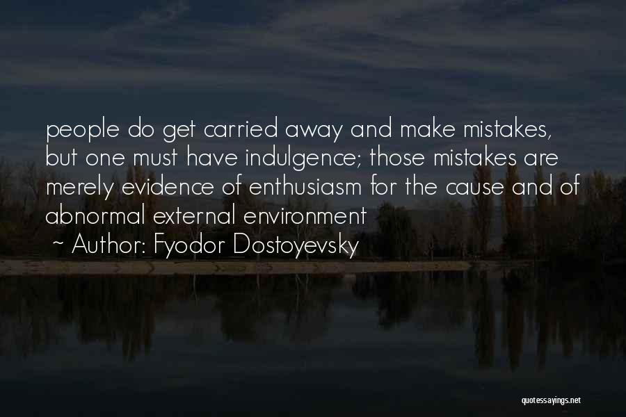 External Environment Quotes By Fyodor Dostoyevsky