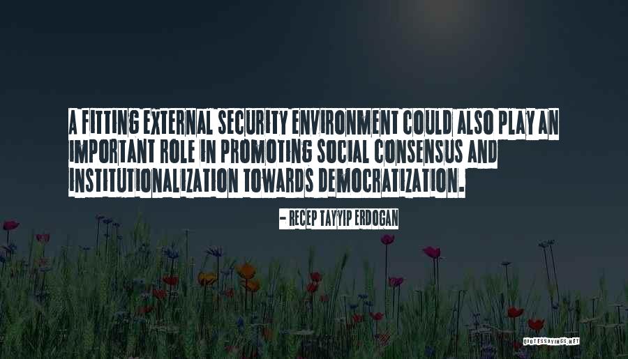 External Environment Quotes By Recep Tayyip Erdogan