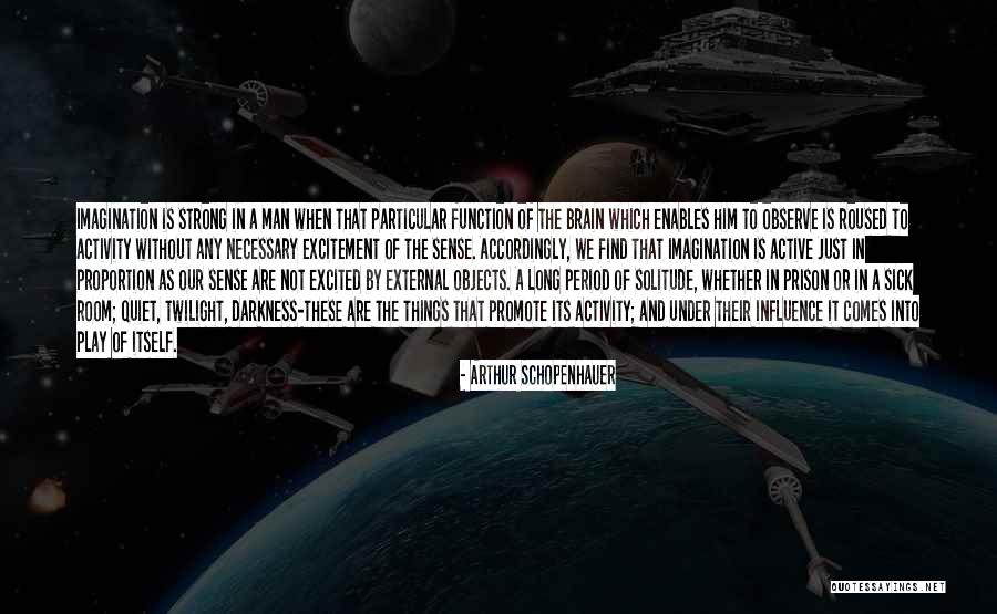 External Influence Quotes By Arthur Schopenhauer External Influence Quotes By Arthur Schopenhauer