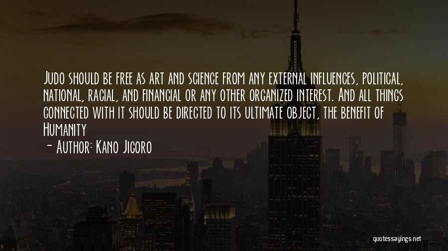 External Influences Quotes By Kano Jigoro