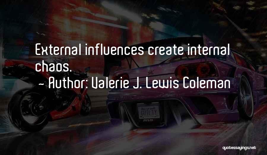 External Influences Quotes By Valerie J. Lewis Coleman