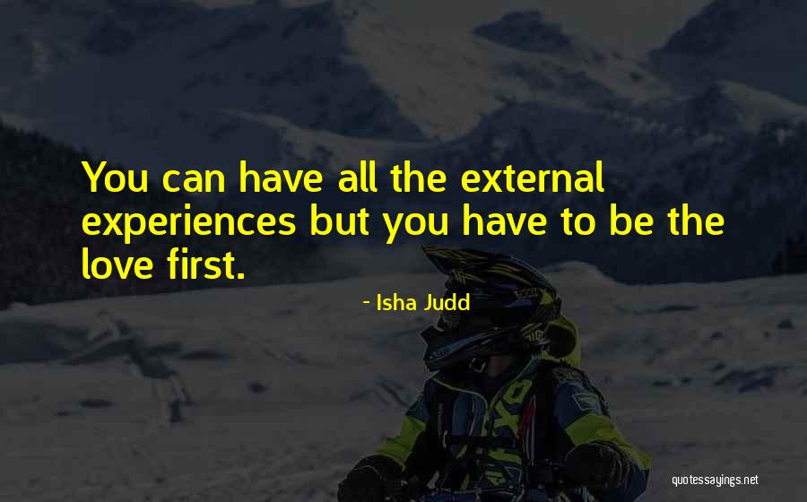 External Love Quotes By Isha Judd External Love Quotes By Isha Judd
