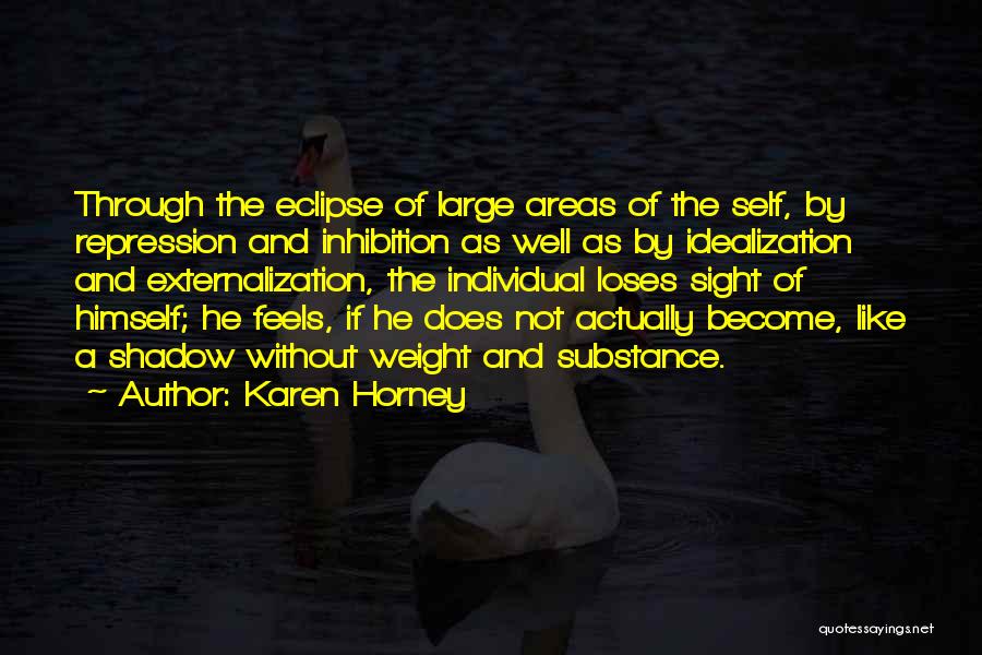 Externalization Quotes By Karen Horney