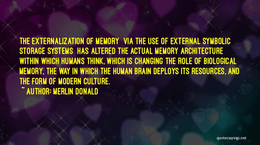 Externalization Quotes By Merlin Donald