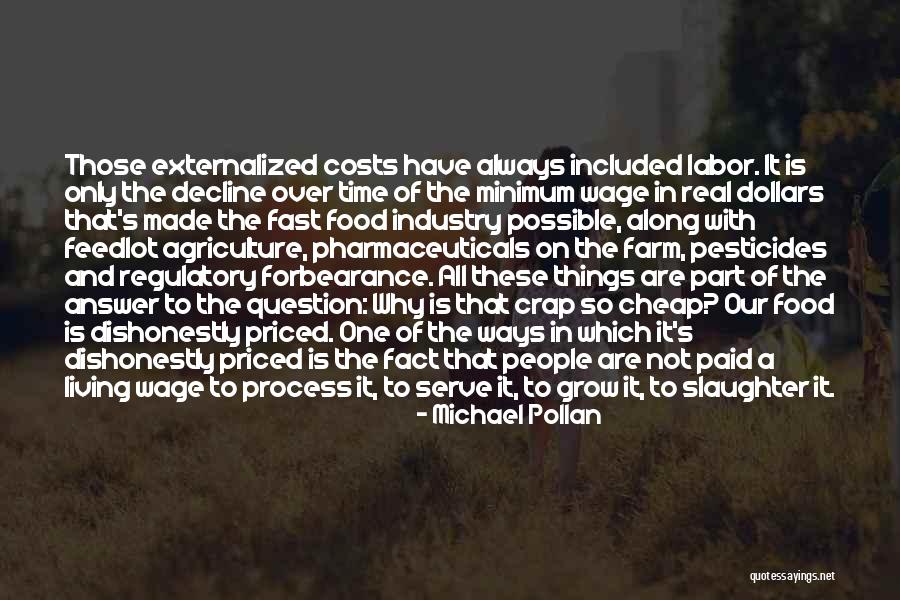 Externalized Costs Quotes By Michael Pollan Externalized Costs Quotes By Michael Pollan