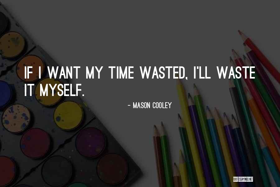 Externally Motivated Quotes By Mason Cooley Externally Motivated Quotes By Mason Cooley