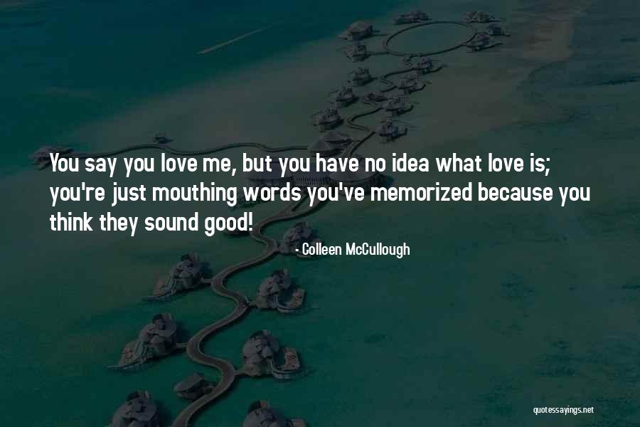 Externus Muscle Quotes By Colleen McCullough Externus Muscle Quotes By Colleen McCullough