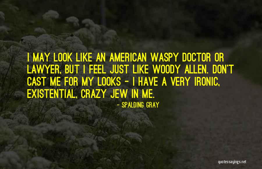 Extiende Quotes By Spalding Gray Extiende Quotes By Spalding Gray