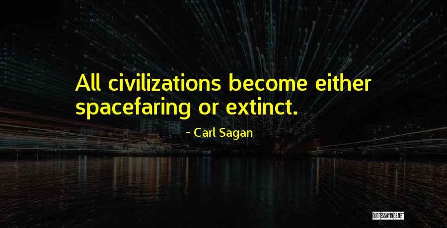 Extinct Quotes By Carl Sagan