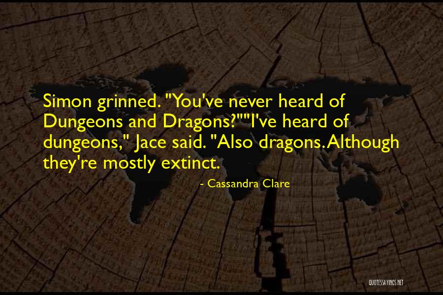 Extinct Quotes By Cassandra Clare