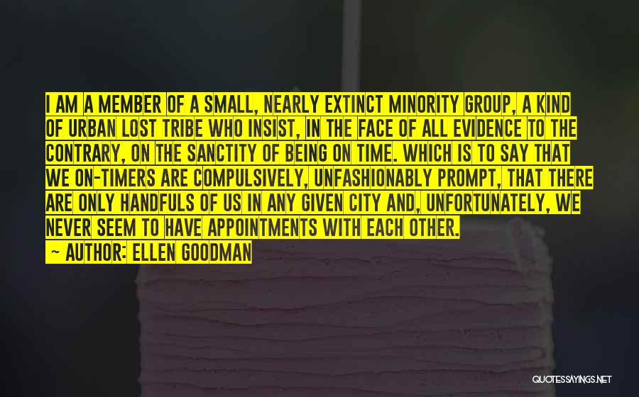 Extinct Quotes By Ellen Goodman