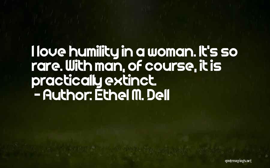 Extinct Quotes By Ethel M. Dell