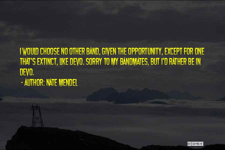 Extinct Quotes By Nate Mendel