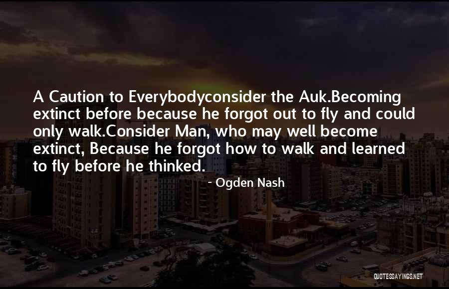 Extinct Quotes By Ogden Nash