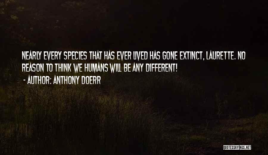 Extinct Species Quotes By Anthony Doerr