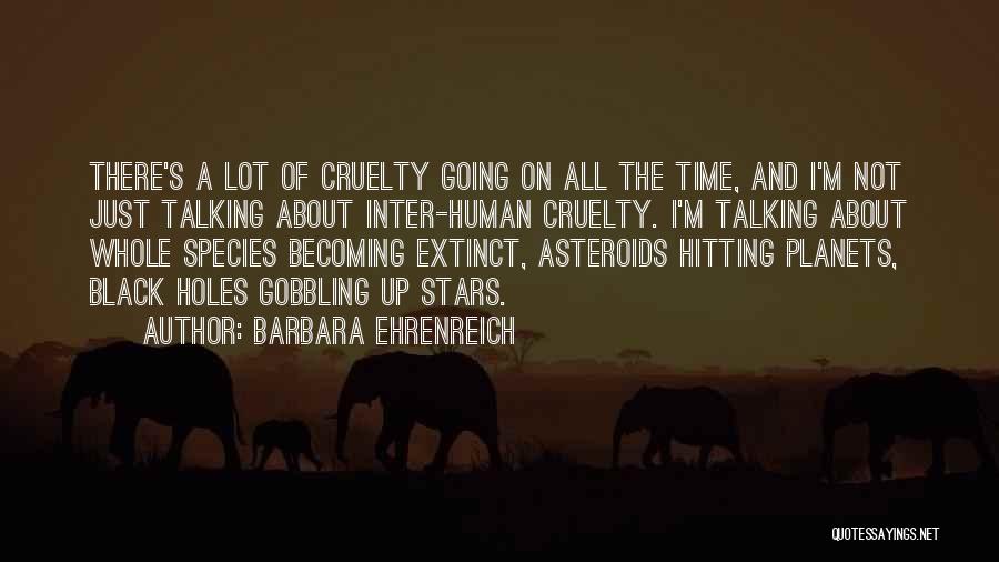 Extinct Species Quotes By Barbara Ehrenreich