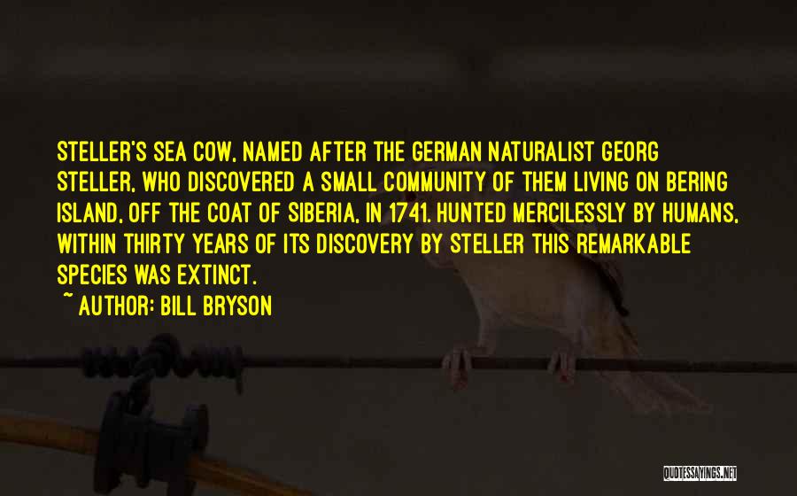 Extinct Species Quotes By Bill Bryson