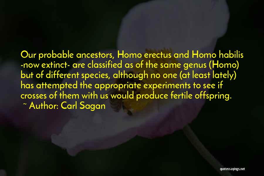 Extinct Species Quotes By Carl Sagan