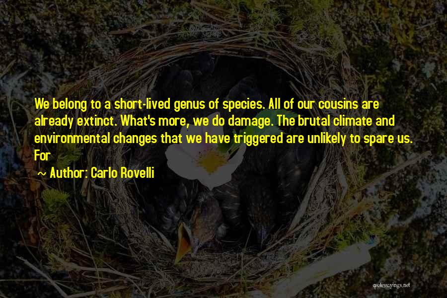 Extinct Species Quotes By Carlo Rovelli