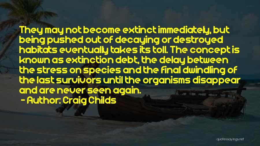 Extinct Species Quotes By Craig Childs