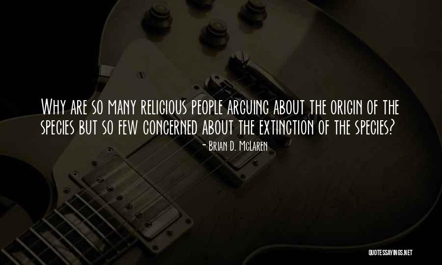 Extinction Of Species Quotes By Brian D. McLaren Extinction Of Species Quotes By Brian D. McLaren