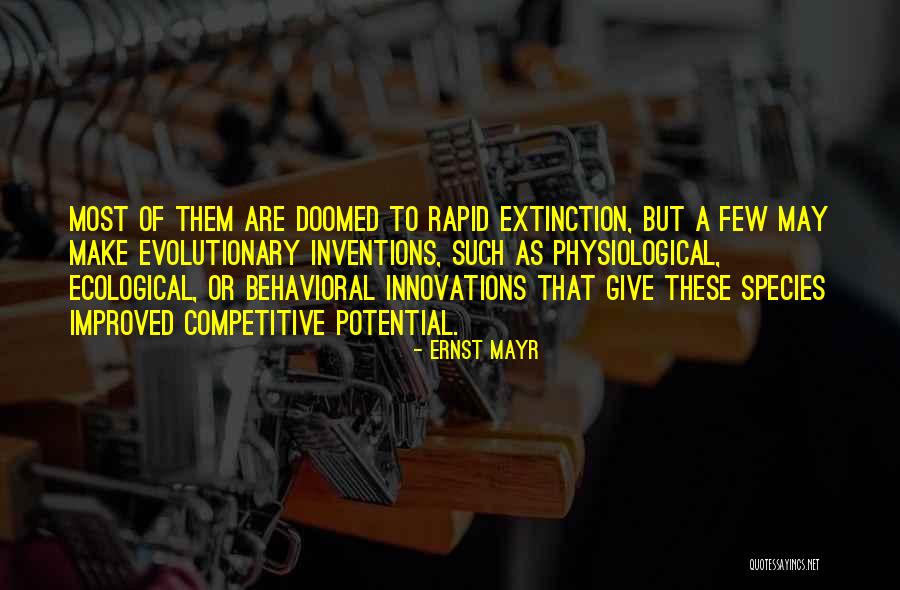 Extinction Of Species Quotes By Ernst Mayr Extinction Of Species Quotes By Ernst Mayr