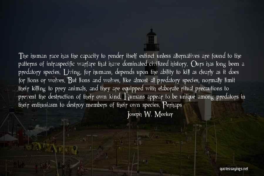 Extinction Of Species Quotes By Joseph W. Meeker Extinction Of Species Quotes By Joseph W. Meeker