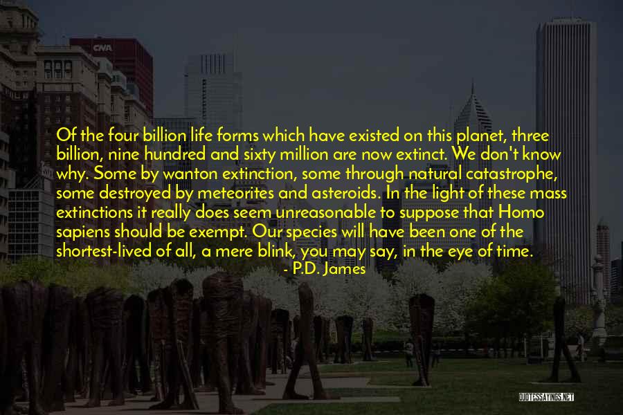 Extinction Of Species Quotes By P.D. James Extinction Of Species Quotes By P.D. James