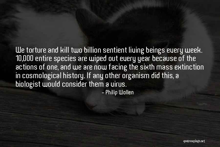 Extinction Of Species Quotes By Philip Wollen Extinction Of Species Quotes By Philip Wollen