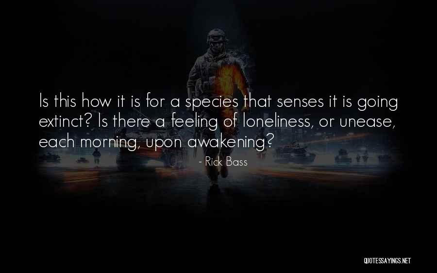 Extinction Of Species Quotes By Rick Bass Extinction Of Species Quotes By Rick Bass