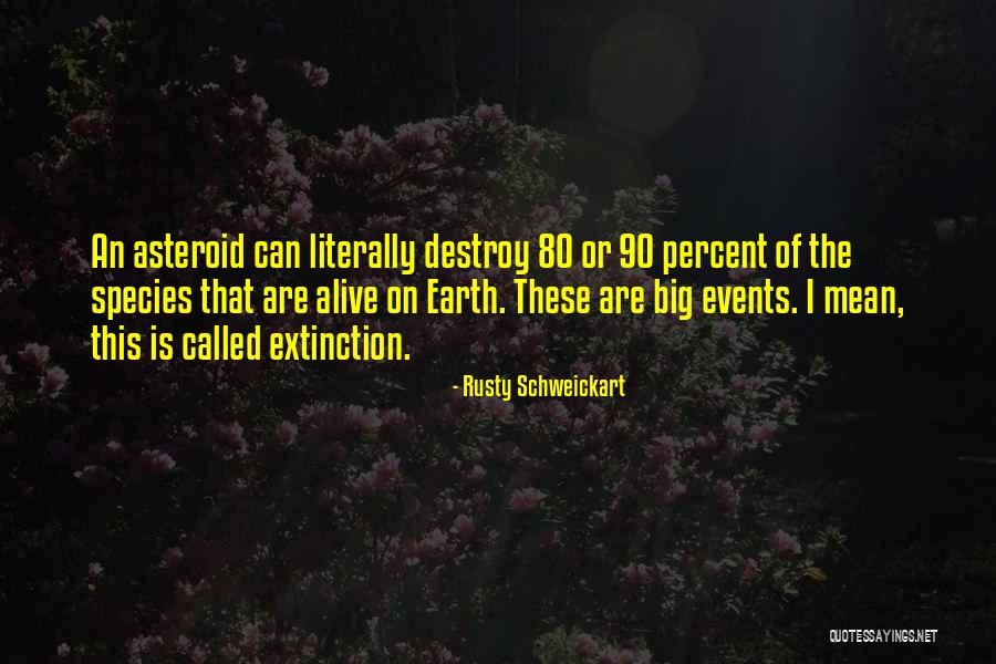 Extinction Of Species Quotes By Rusty Schweickart Extinction Of Species Quotes By Rusty Schweickart