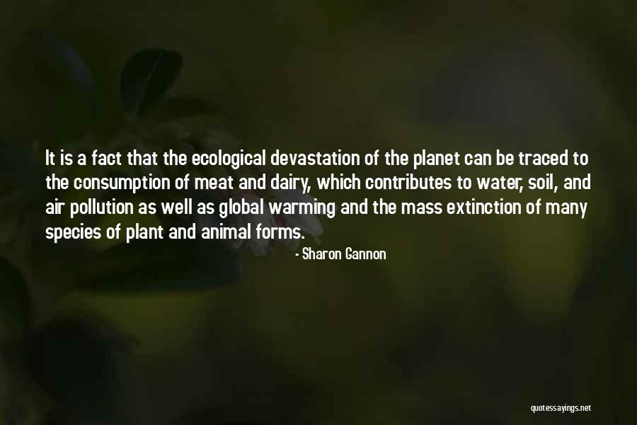 Extinction Of Species Quotes By Sharon Gannon Extinction Of Species Quotes By Sharon Gannon