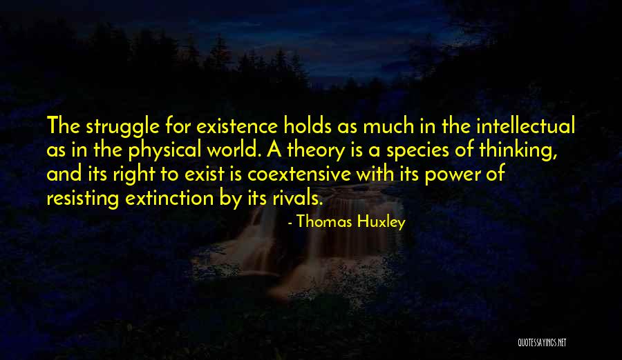 Extinction Of Species Quotes By Thomas Huxley Extinction Of Species Quotes By Thomas Huxley