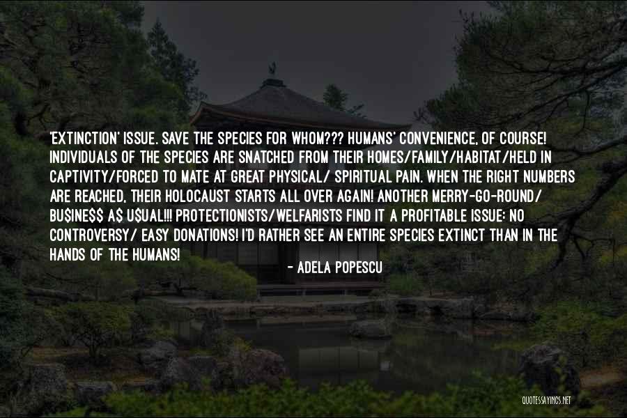 Extinction Quotes By Adela Popescu Extinction Quotes By Adela Popescu