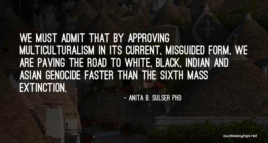 Extinction Quotes By Anita B. Sulser PhD Extinction Quotes By Anita B. Sulser PhD