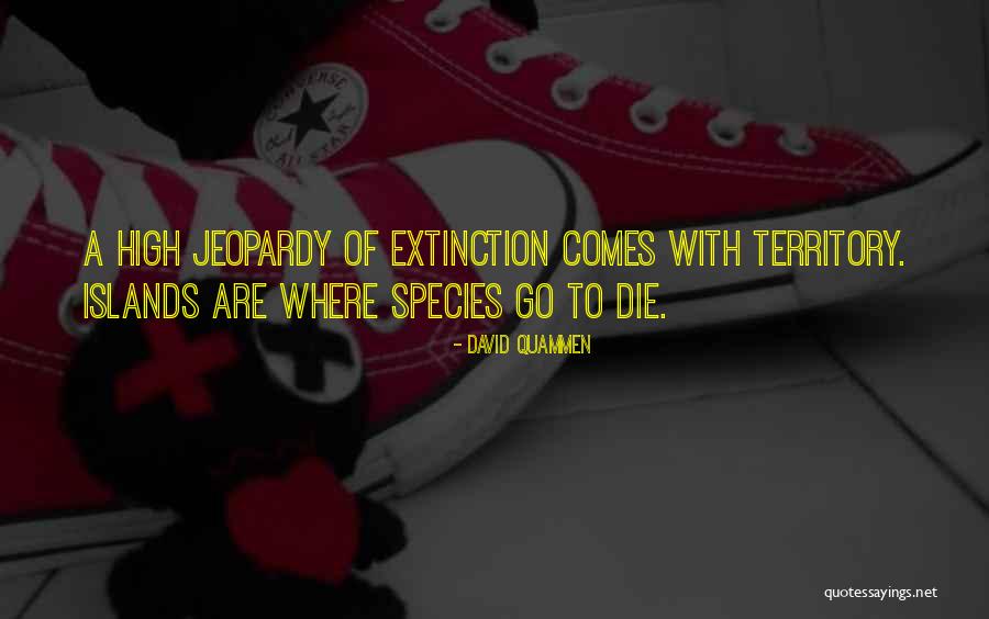 Extinction Quotes By David Quammen Extinction Quotes By David Quammen