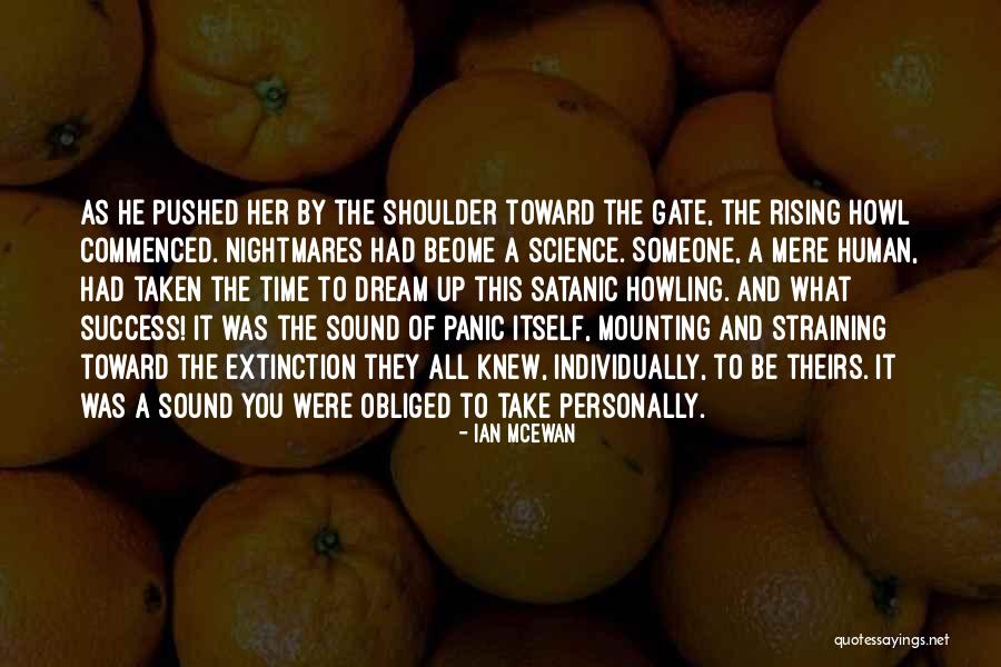 Extinction Quotes By Ian McEwan Extinction Quotes By Ian McEwan
