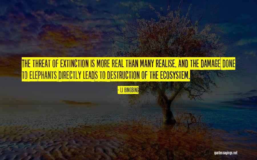 Extinction Quotes By Li Bingbing Extinction Quotes By Li Bingbing