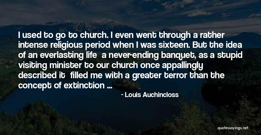 Extinction Quotes By Louis Auchincloss Extinction Quotes By Louis Auchincloss