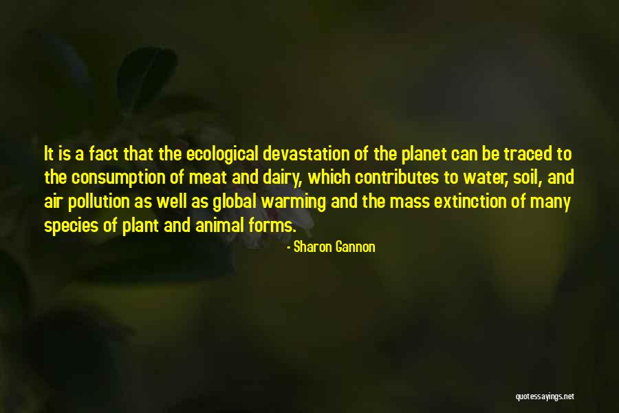 Extinction Quotes By Sharon Gannon Extinction Quotes By Sharon Gannon
