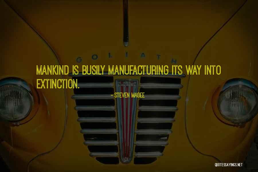 Extinction Quotes By Steven Magee Extinction Quotes By Steven Magee