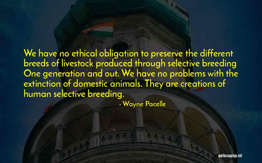 Extinction Quotes By Wayne Pacelle Extinction Quotes By Wayne Pacelle